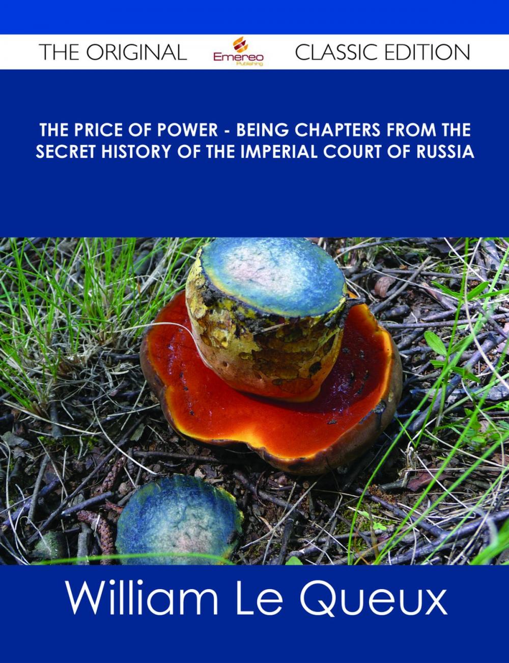 Big bigCover of The Price of Power - Being Chapters from the Secret History of the Imperial Court of Russia - The Original Classic Edition