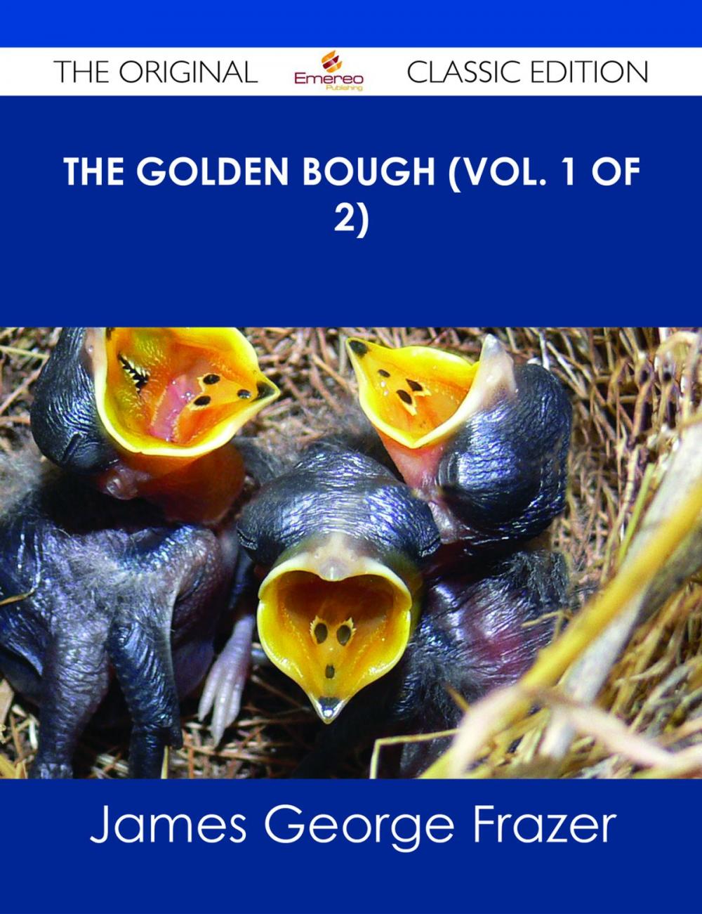 Big bigCover of The Golden Bough (Vol. 1 of 2) - The Original Classic Edition