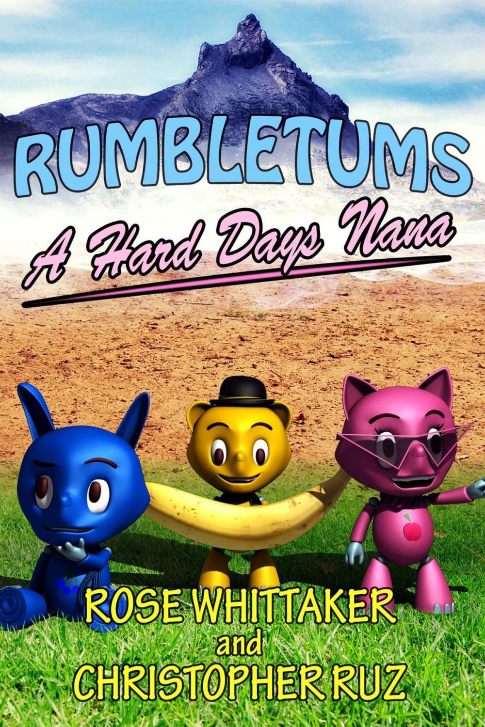 Big bigCover of A Hard Day's Nana: A Rumbletums Adventure (A healthy eating story for children 4 and up!)