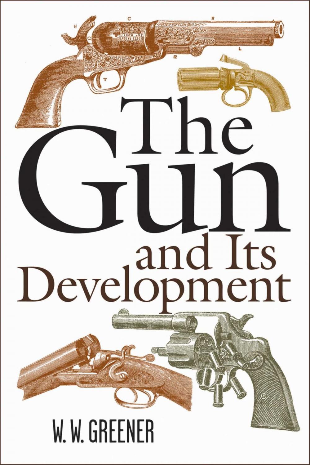 Big bigCover of The Gun and Its Development