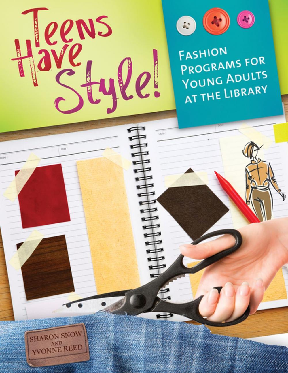 Big bigCover of Teens Have Style! Fashion Programs for Young Adults at the Library