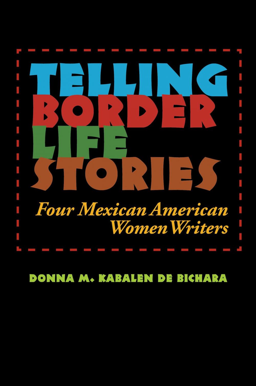 Big bigCover of Telling Border Life Stories