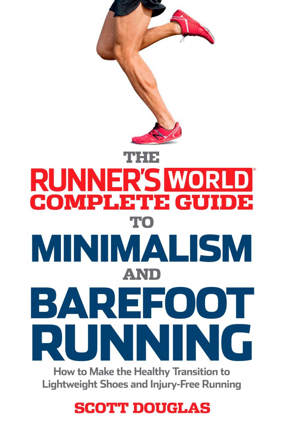 Big bigCover of Runner's World Complete Guide to Minimalism and Barefoot Running