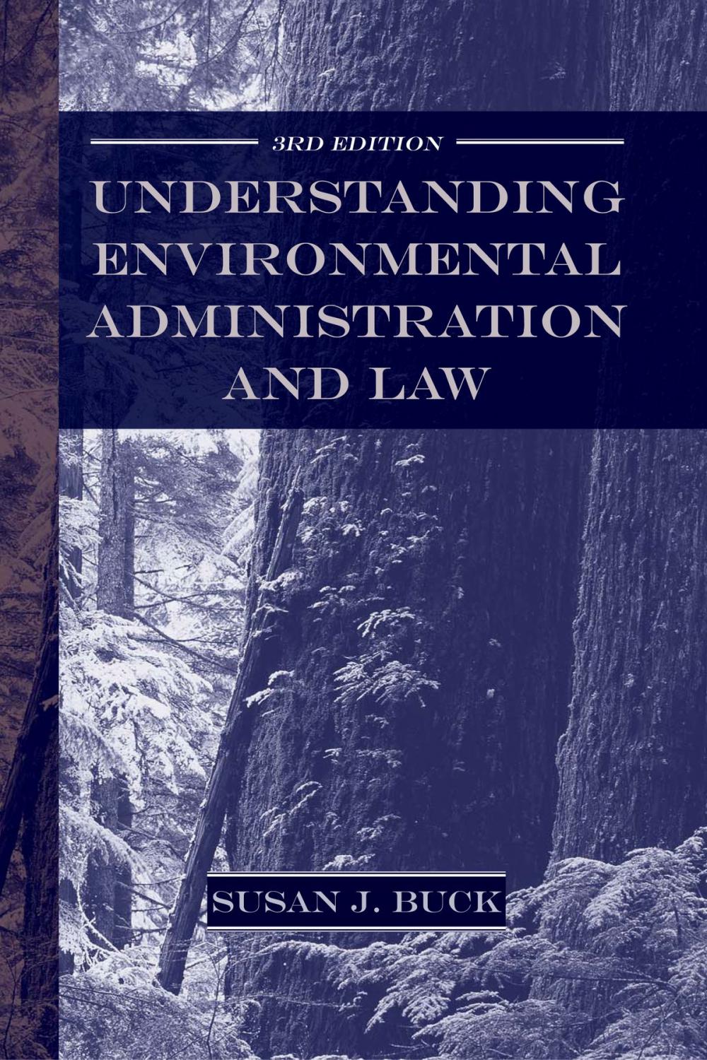 Big bigCover of Understanding Environmental Administration and Law, 3rd Edition