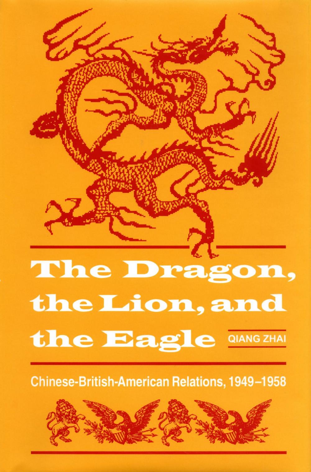 Big bigCover of The Dragon, the Lion, and the Eagle