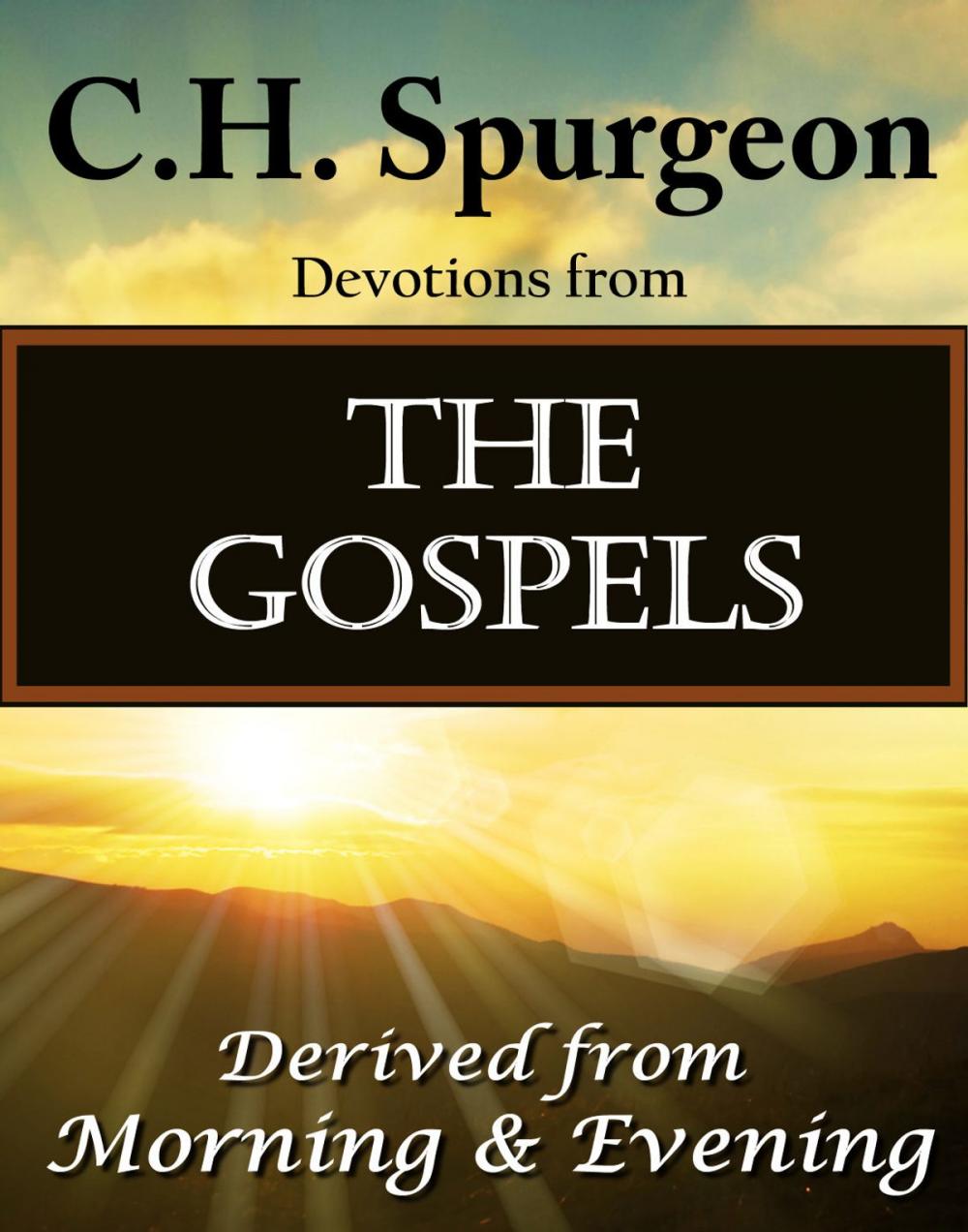 Big bigCover of C.H. Spurgeon  Devotions from The Gospels