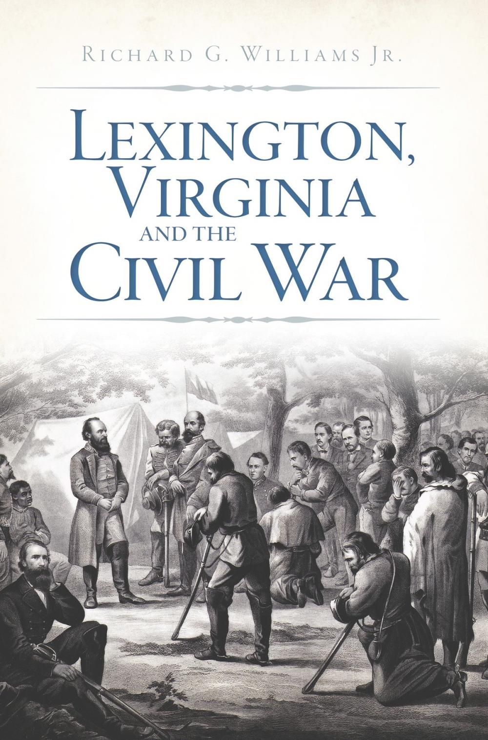 Big bigCover of Lexington, Virginia and the Civil War