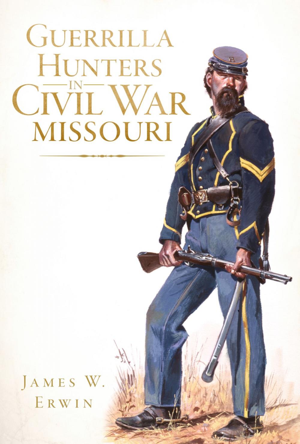 Big bigCover of Guerrilla Hunters in Civil War Missouri