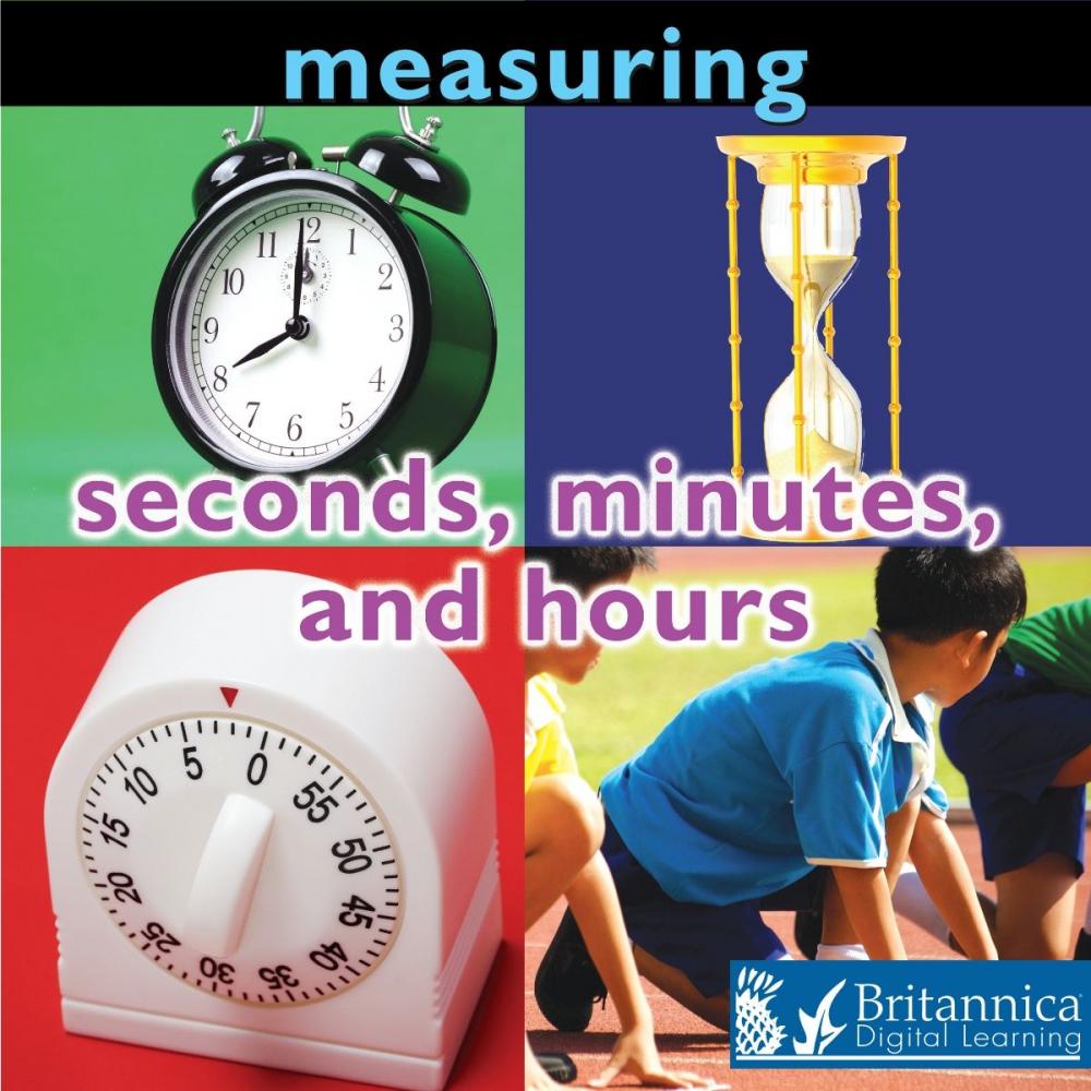 Big bigCover of Measuring: Seconds, Minutes, and Hours