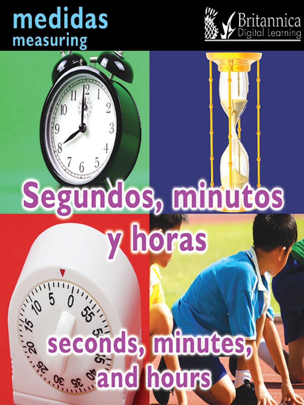 Big bigCover of Segundos, minutos y horas (Seconds, Minutes, and Hours:Measuring)