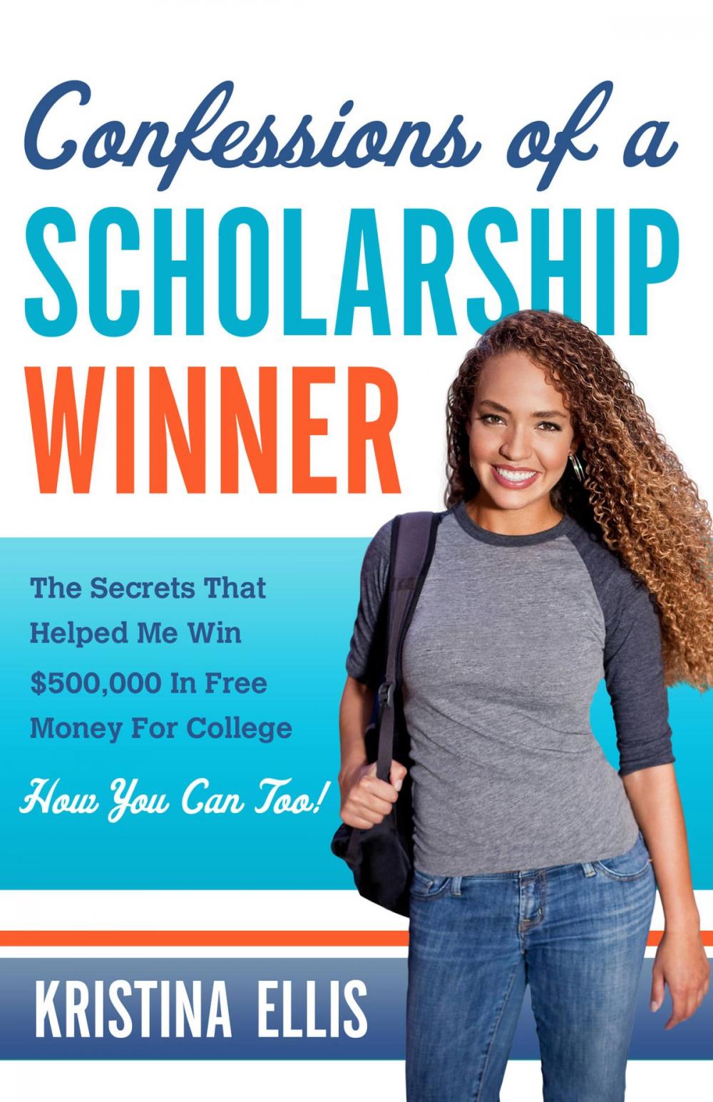 Big bigCover of Confessions of a Scholarship Winner