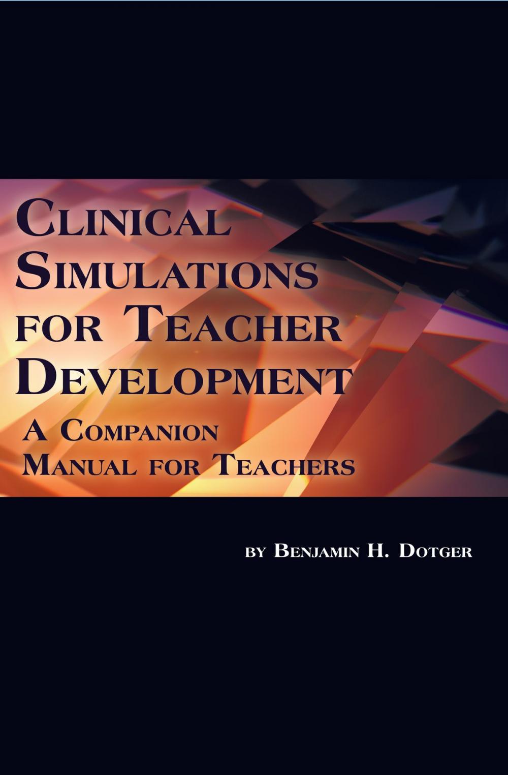 Big bigCover of Clinical Simulations for Teacher Development