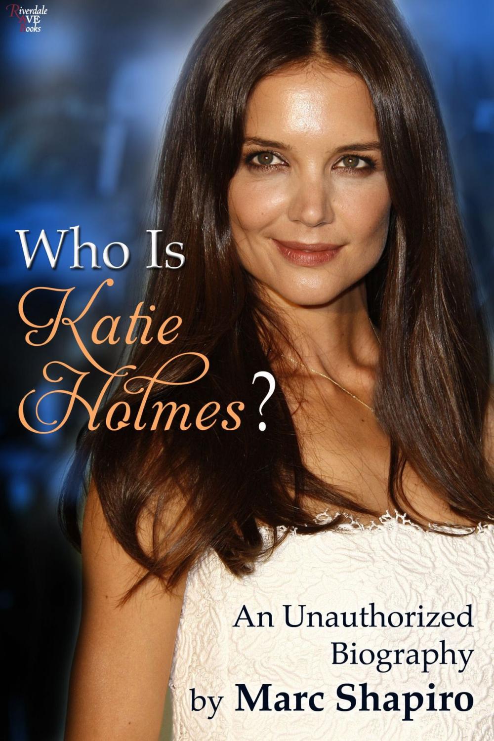 Big bigCover of Who Is Katie Holmes?