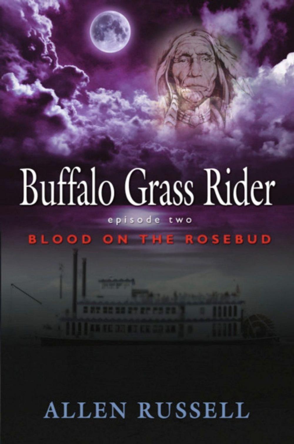 Big bigCover of BUFFALO GRASS RIDER - Episode Two: Blood on the Rosebud