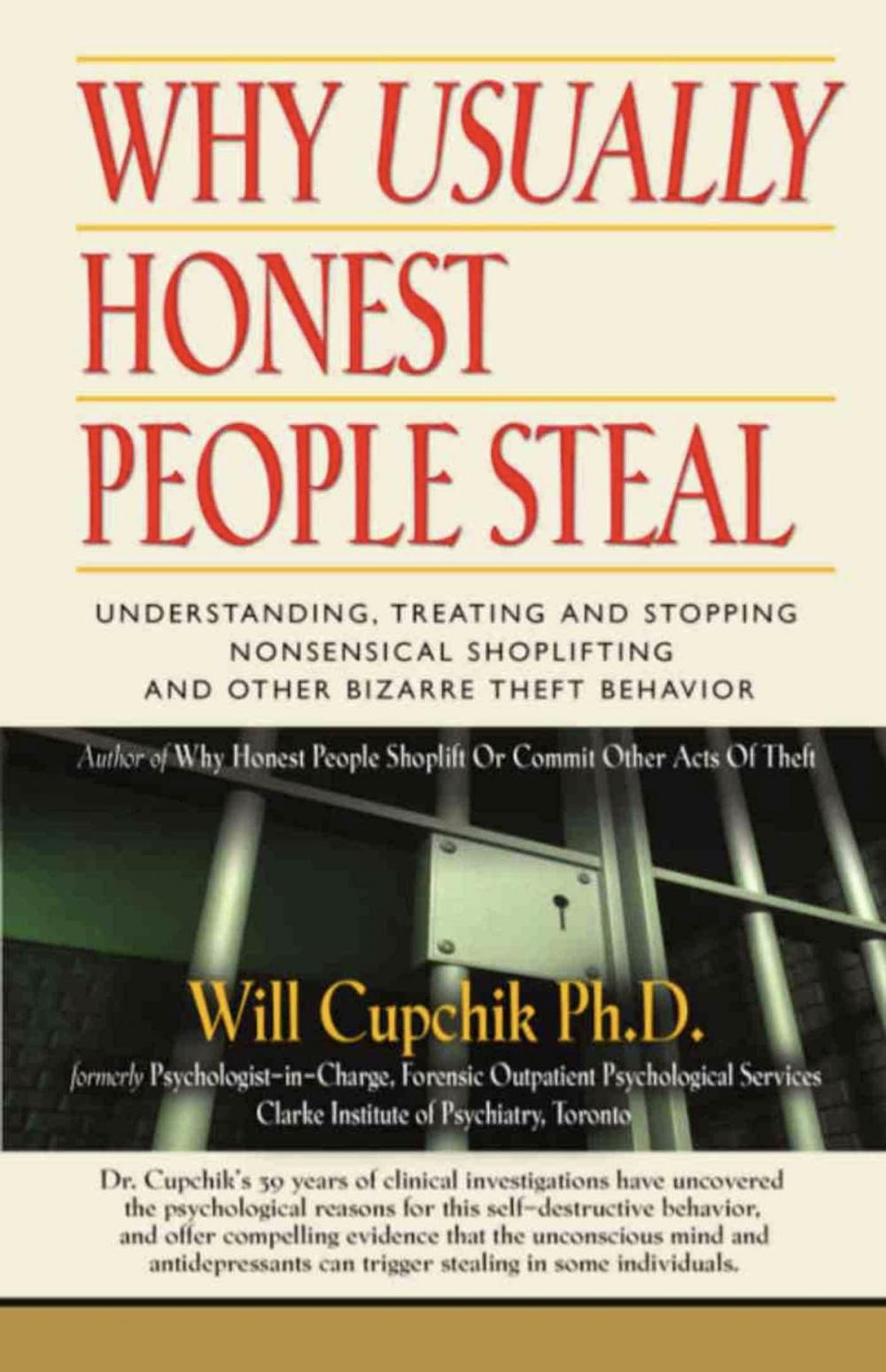 Big bigCover of WHY USUALLY HONEST PEOPLE STEAL: Understanding, Treating And Stopping Nonsensical Shoplifting And Other Bizarre Theft Behavior