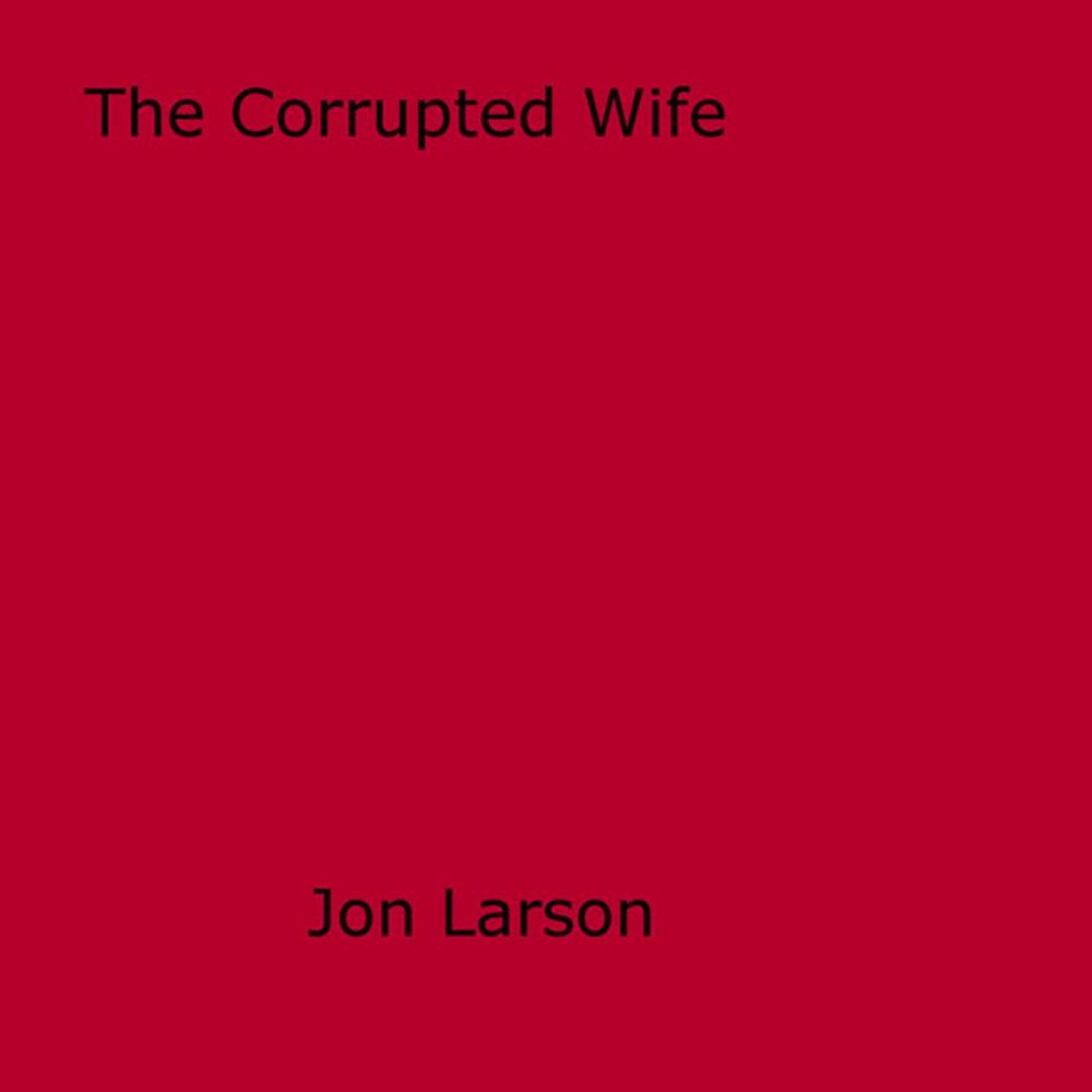 Big bigCover of The Corrupted Wife