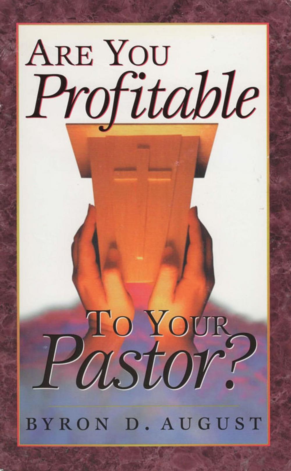 Big bigCover of Are You Profitable To Your Pastor?