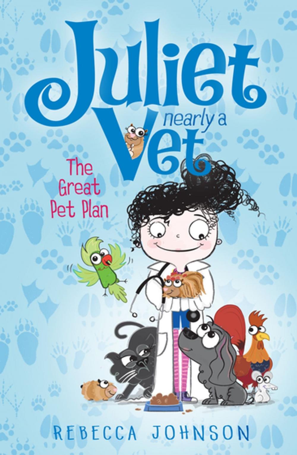 Big bigCover of The Great Pet Plan: Juliet, Nearly a Vet (Book 1)