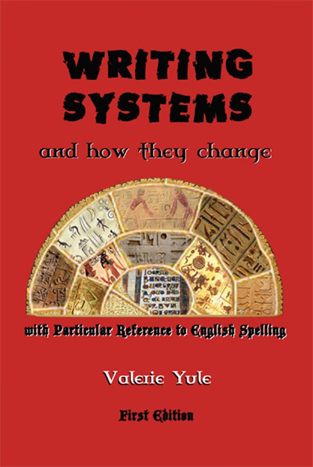 Big bigCover of Writing Systems-How They Change And The Future Of Spelling