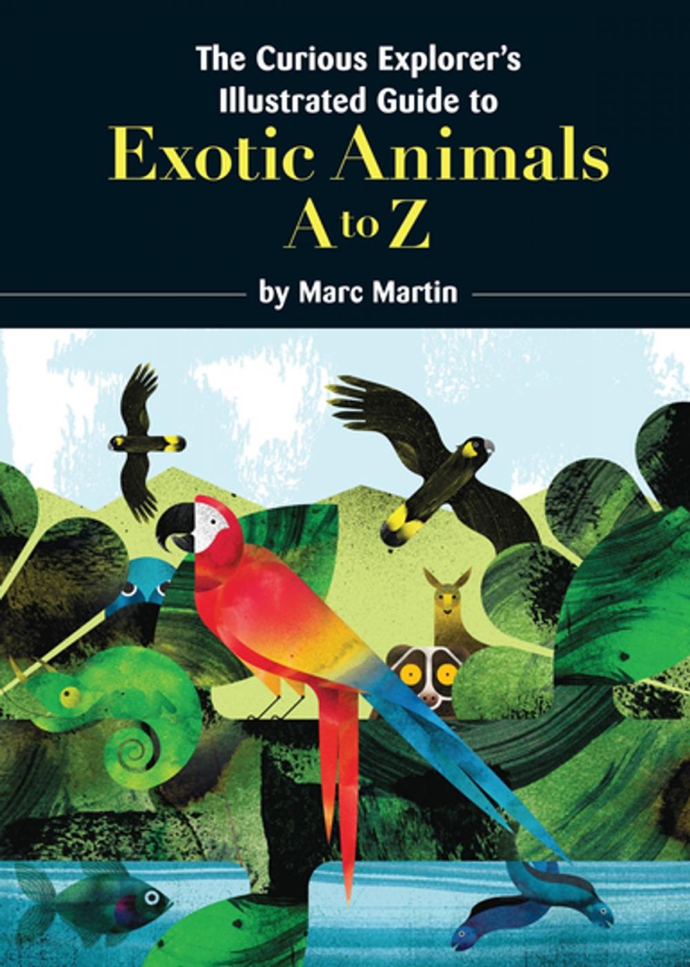 Big bigCover of The Curious Explorer's Illustrated Guide to Exotic Animals