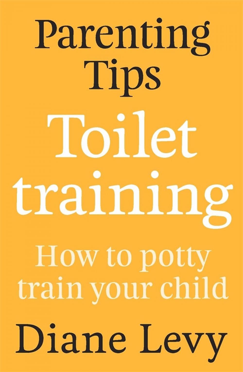 Big bigCover of Parenting Tips: Toilet Training