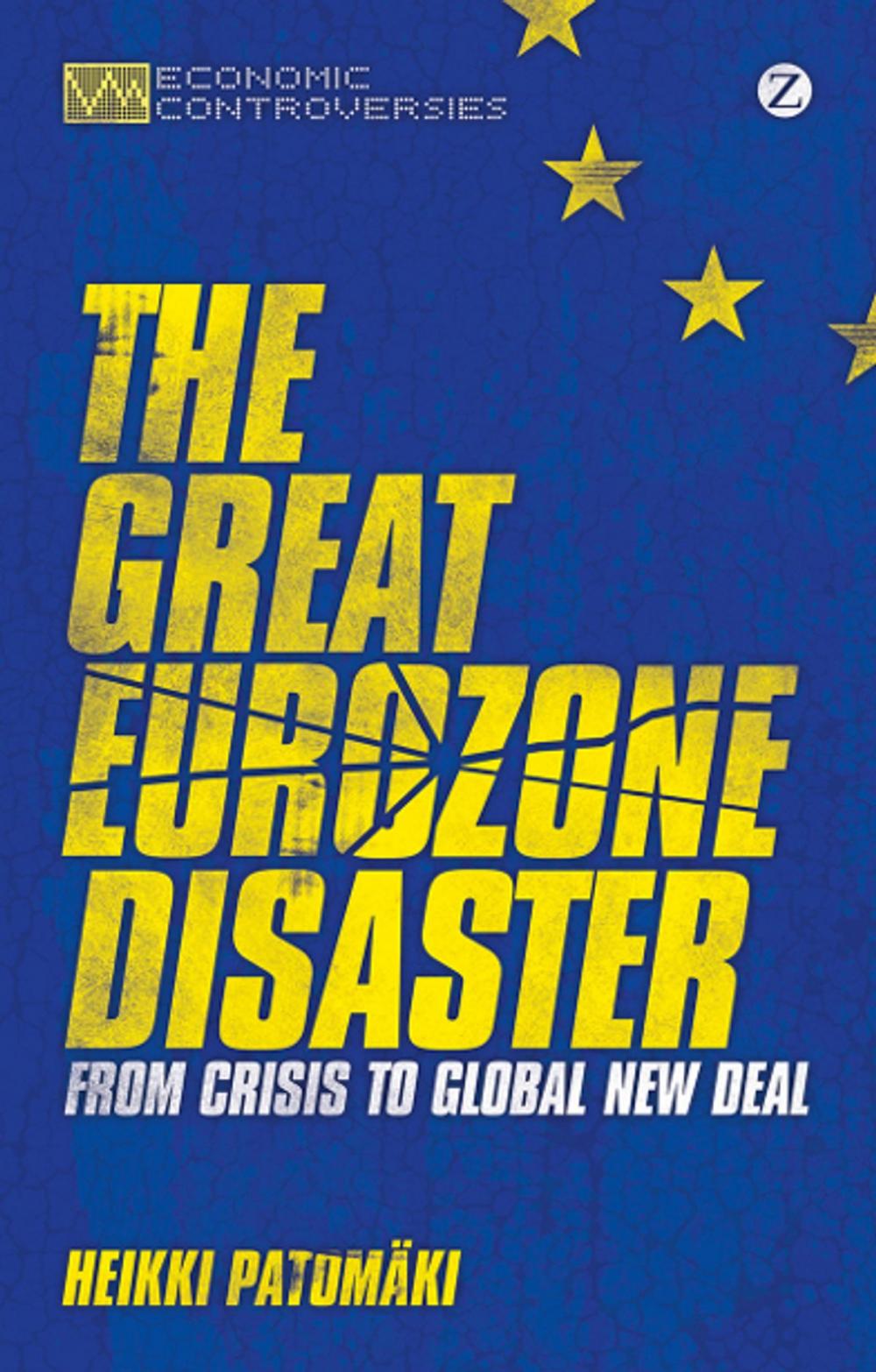 Big bigCover of The Great Eurozone Disaster