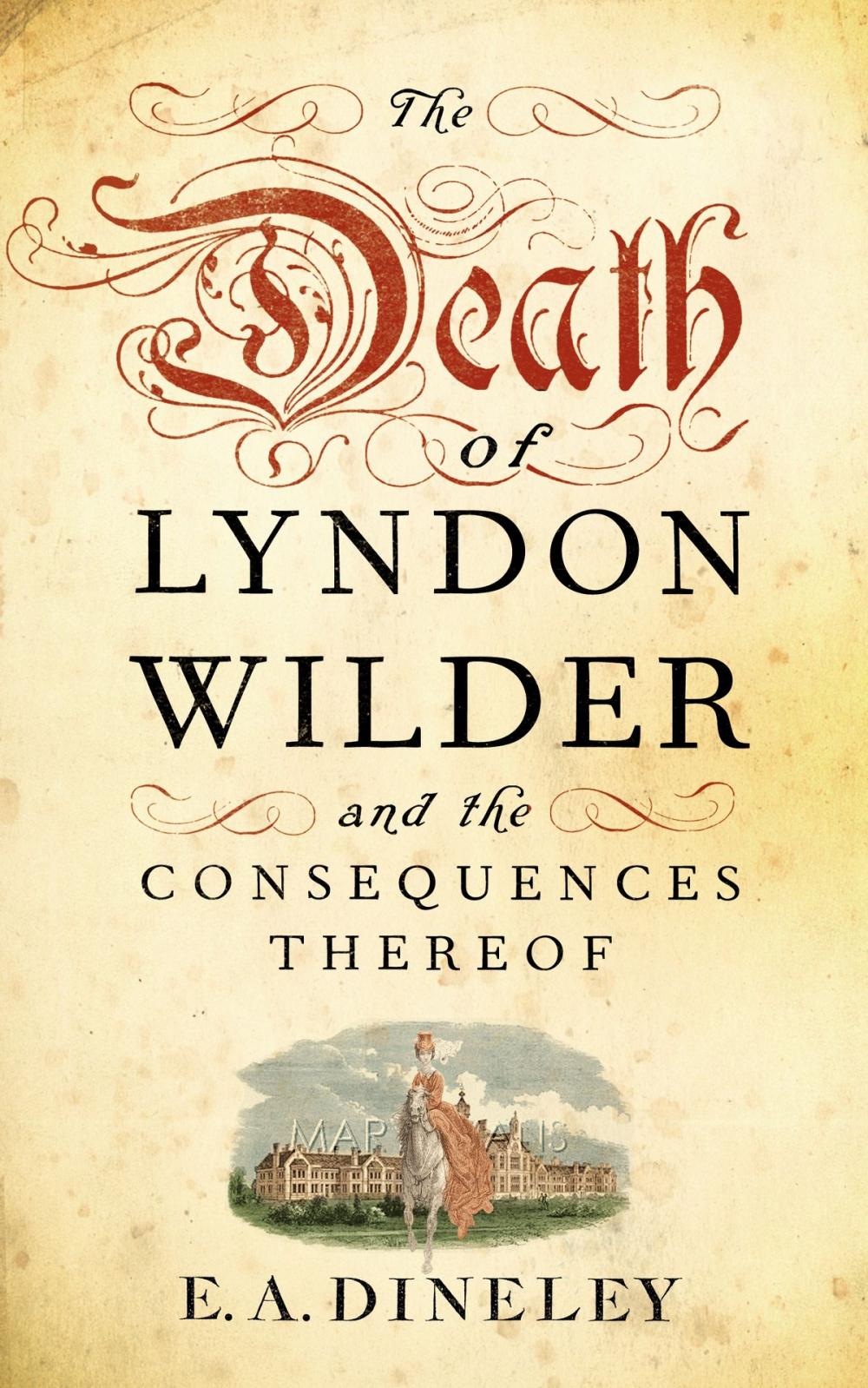 Big bigCover of The Death of Lyndon Wilder and the Consequences Thereof