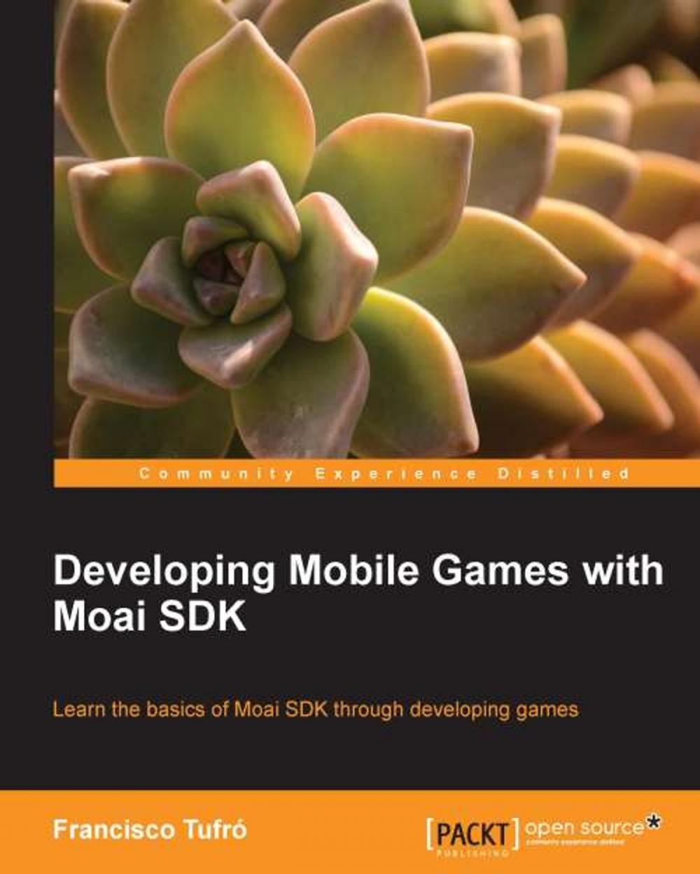 Big bigCover of Developing Mobile Games with MOAI SDK