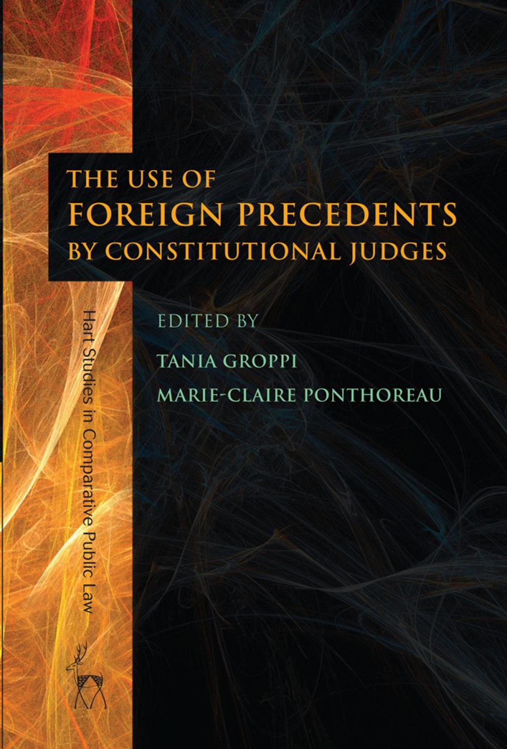 Big bigCover of The Use of Foreign Precedents by Constitutional Judges