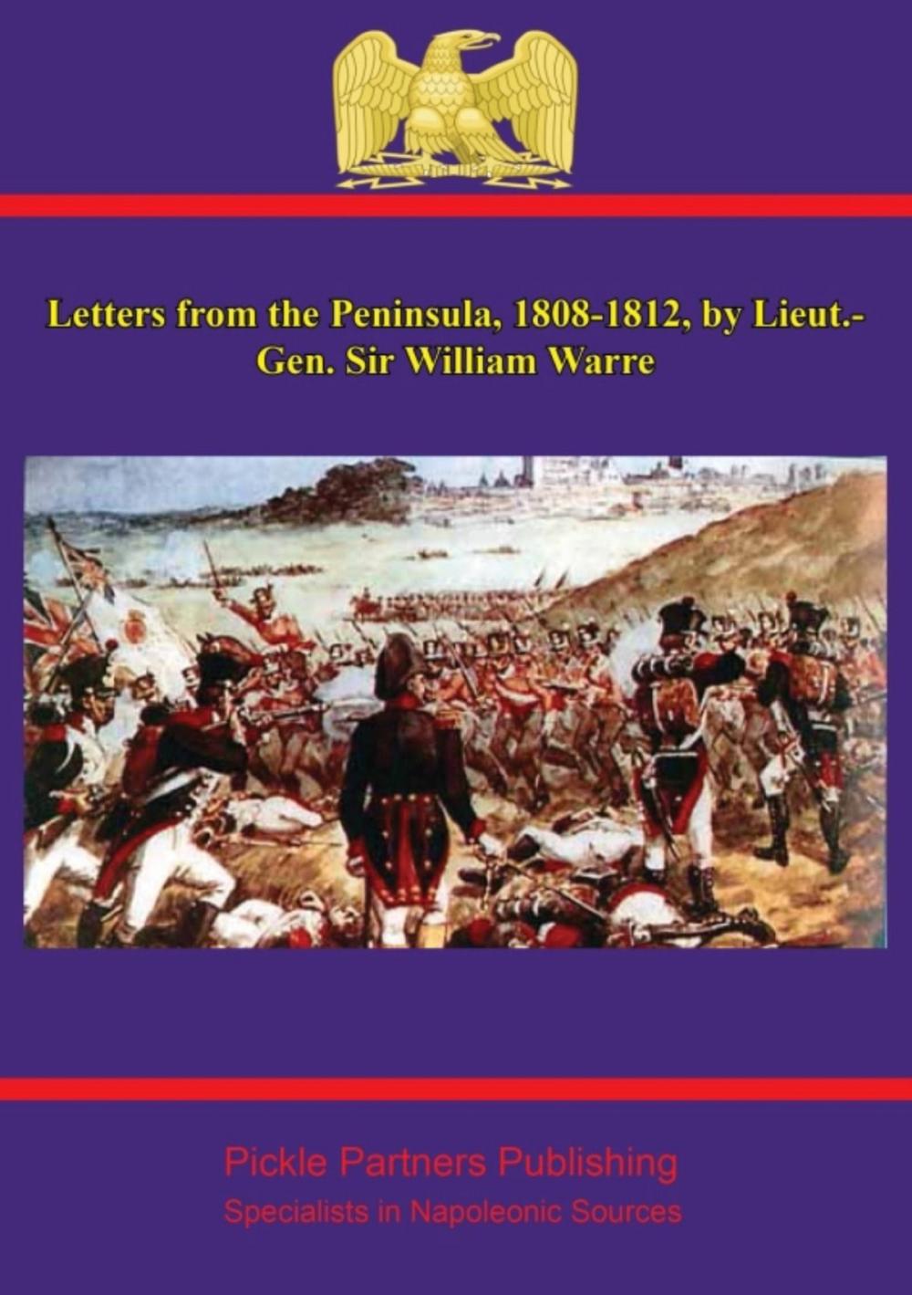 Big bigCover of Letters from the Peninsula, 1808-1812, by Lieut.-Gen. Sir William Warre