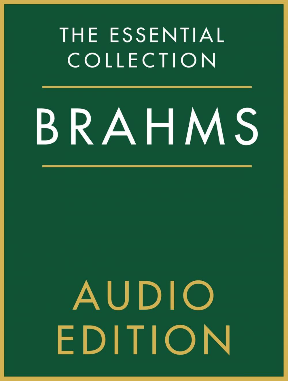 Big bigCover of The Essential Collection: Brahms Gold