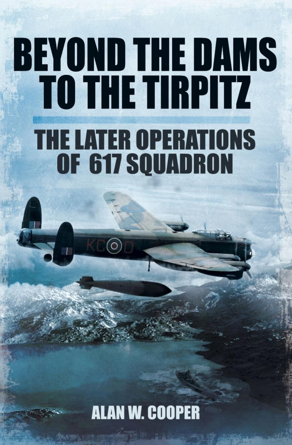 Big bigCover of Beyond the Dams to the Tirpitz