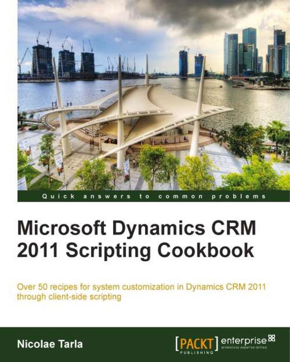 Big bigCover of Microsoft Dynamics CRM 2011 Scripting Cookbook