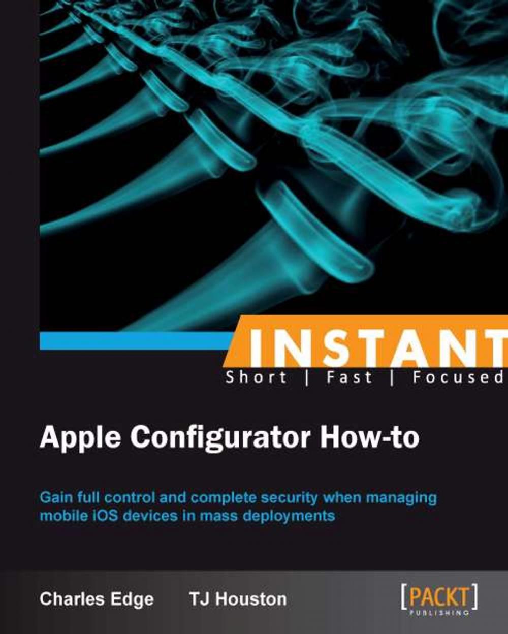 Big bigCover of Instant Apple Configurator How-to