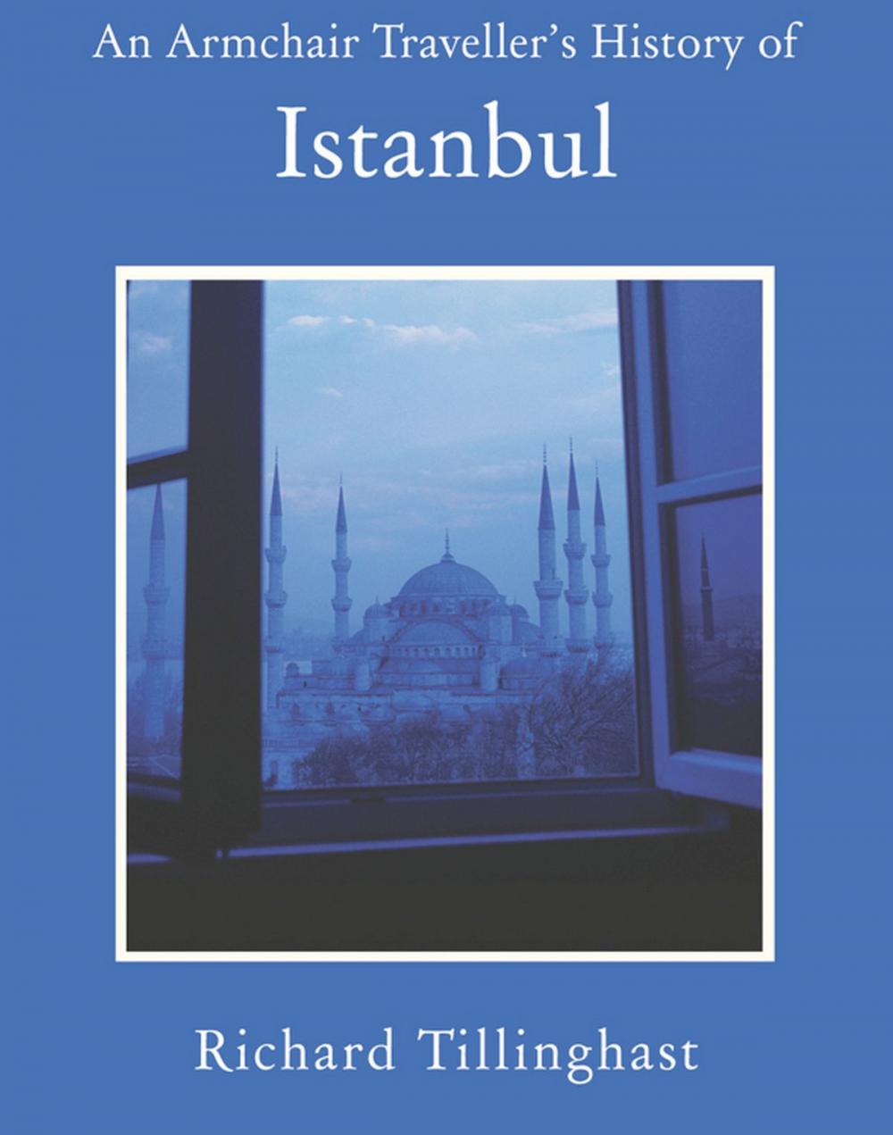 Big bigCover of An Armchair Traveller's History of Istanbul