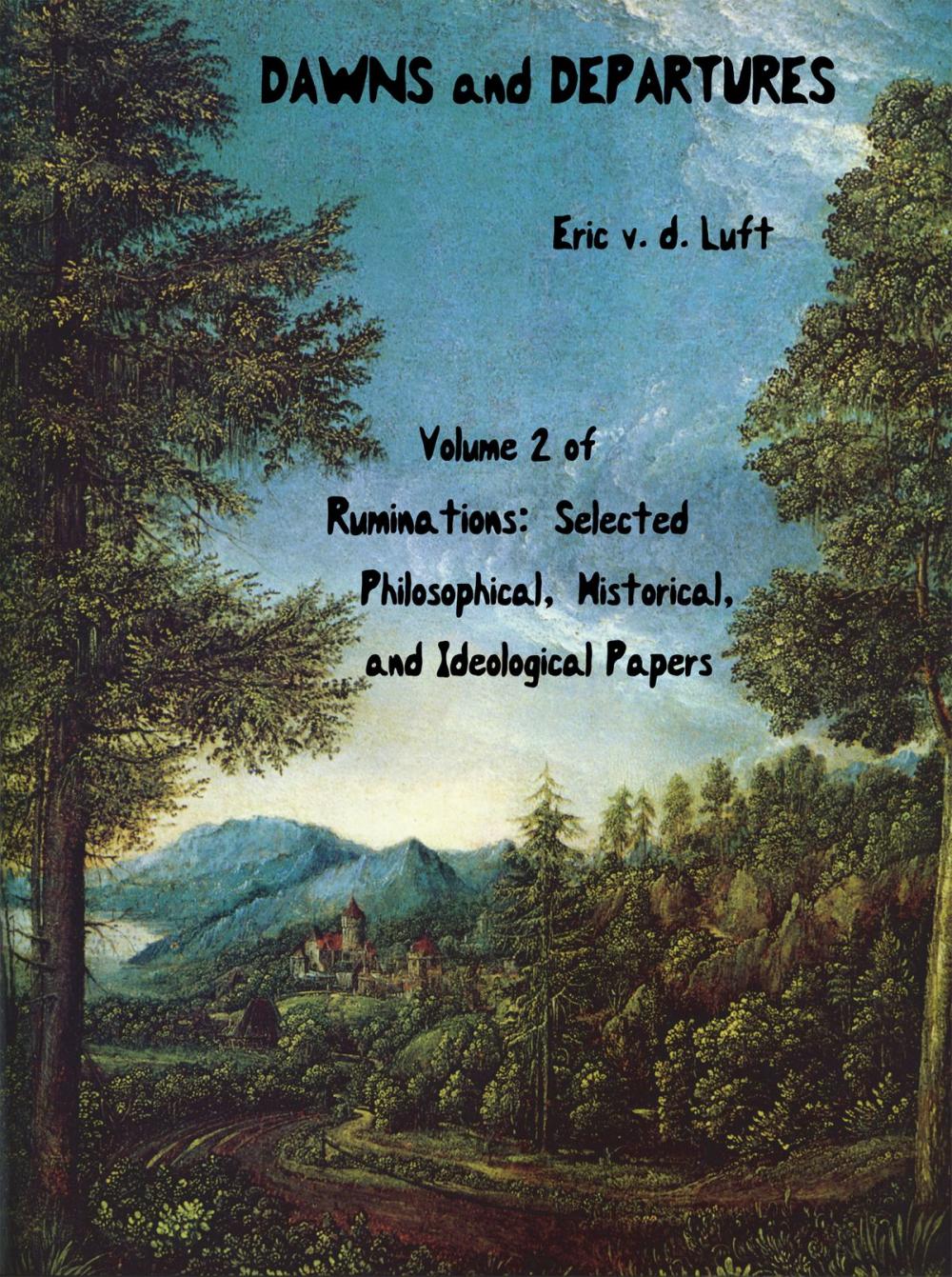 Big bigCover of Ruminations: Selected Philosophical, Historical, and Ideological Papers, Volume 2, Dawns and Departures