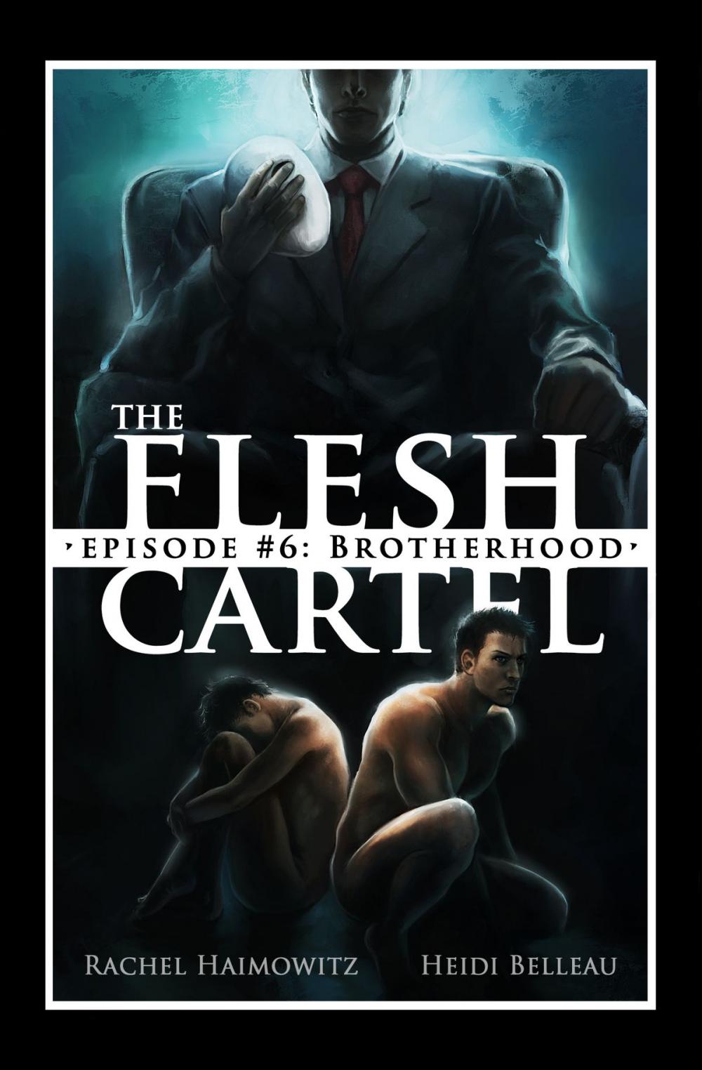 Big bigCover of The Flesh Cartel #6: Brotherhood