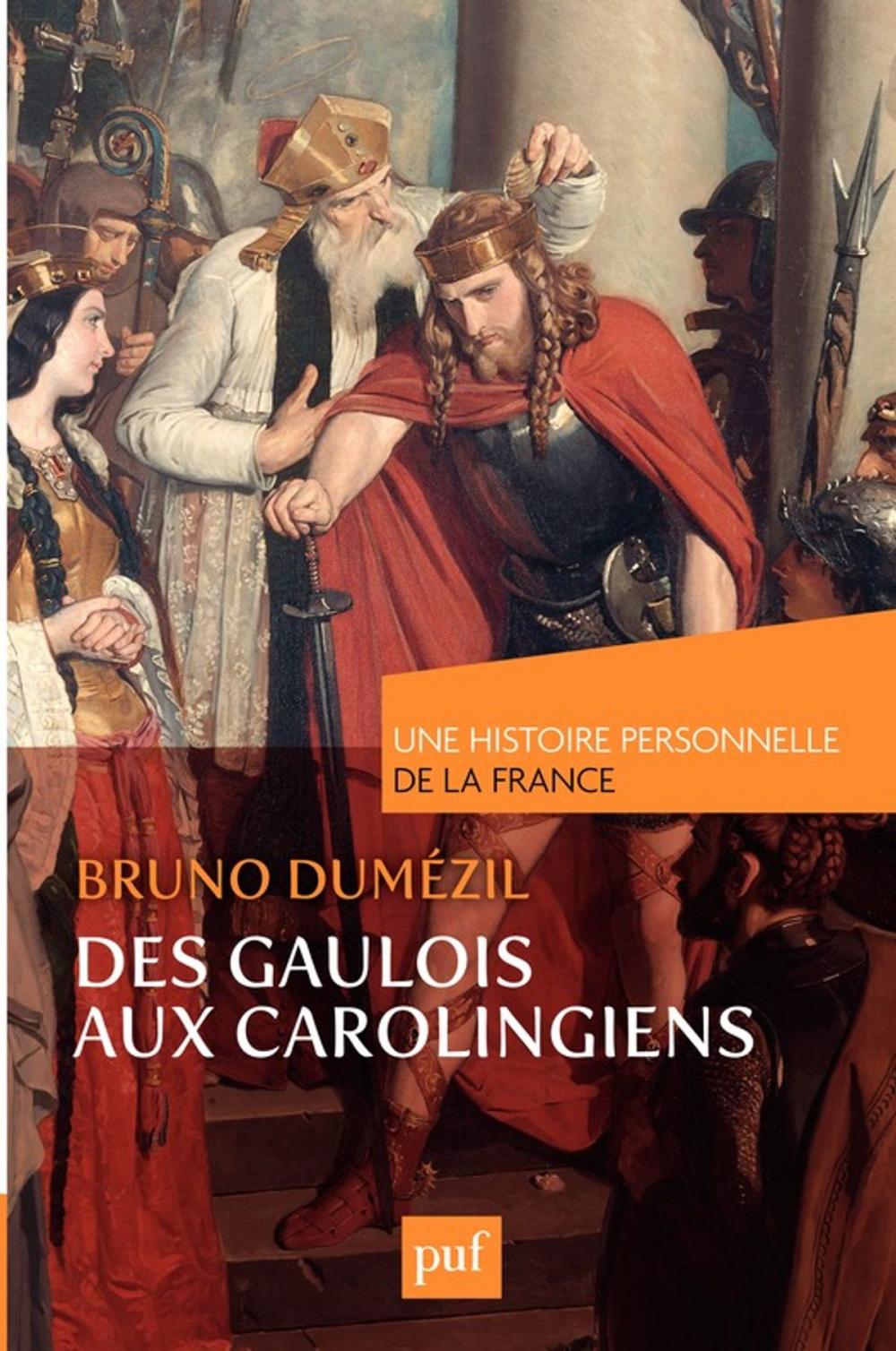 Big bigCover of Des Gaulois aux Carolingiens (du Ier au IXe siècle)