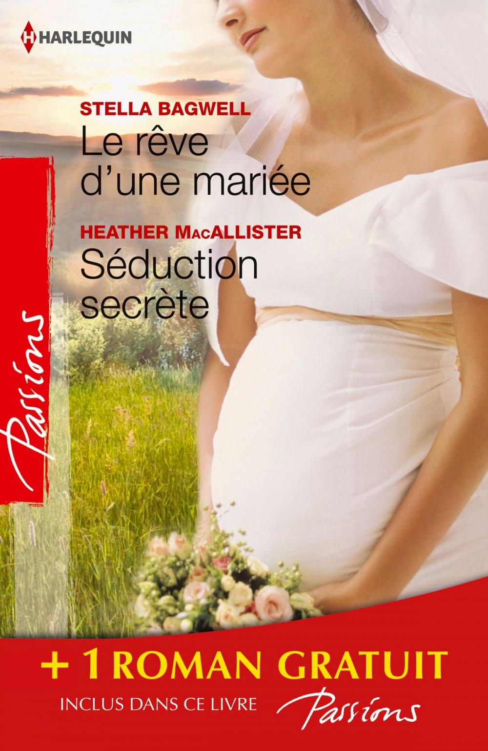 Big bigCover of Le rêve d'une mariée - Séduction secrète - Si longtemps loin de toi