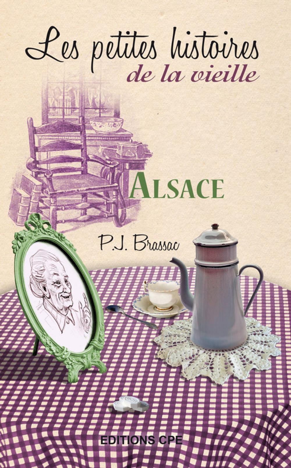 Big bigCover of Alsace, les Petites histoires de la Vieille