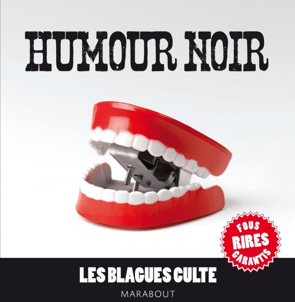 Big bigCover of Humour noir, les blagues culte