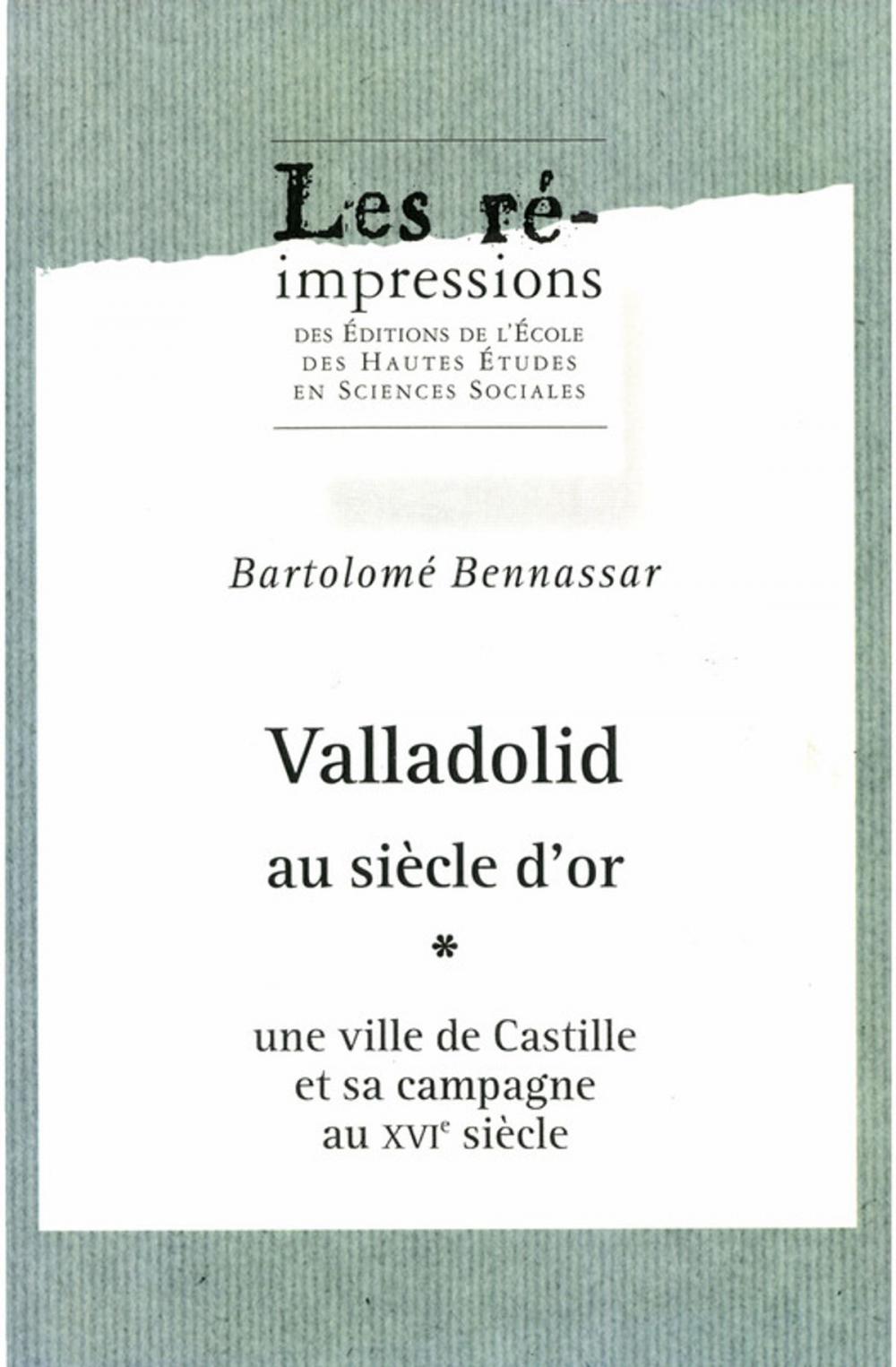 Big bigCover of Valladolid au siècle d'or. Tome 1