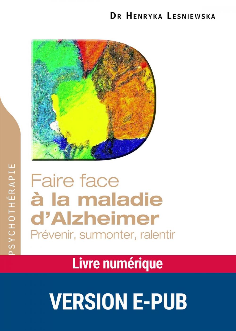 Big bigCover of Faire face à la maladie d'Alzheimer