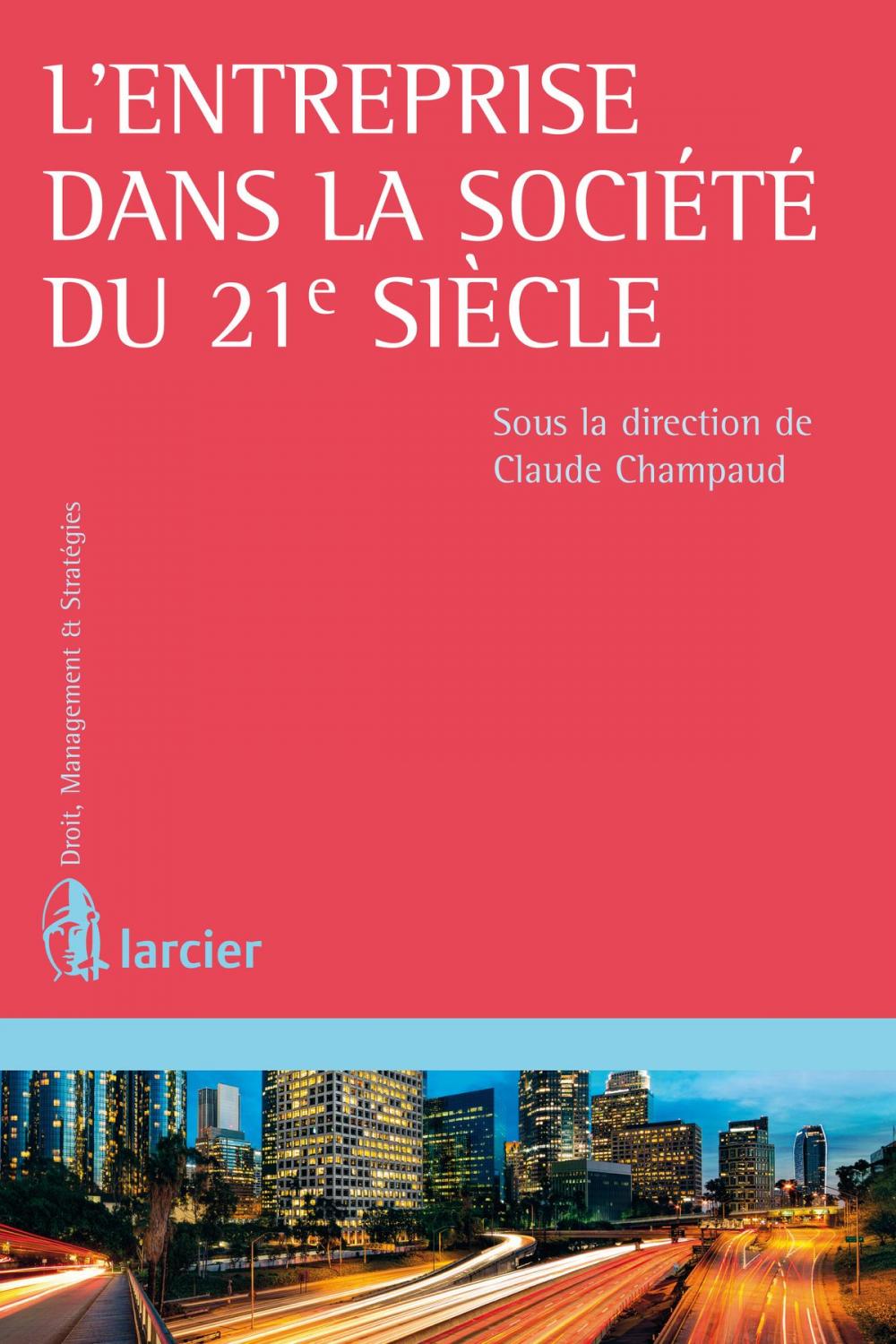 Big bigCover of L'entreprise dans la société du 21e siècle