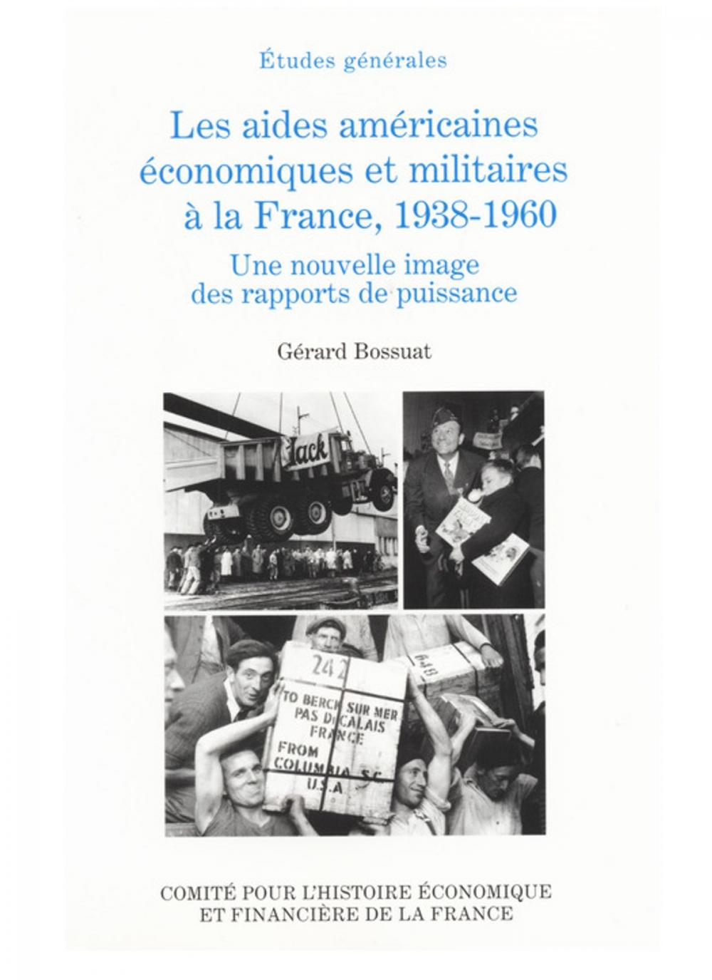 Big bigCover of Les aides américaines économiques et militaires à la France, 1938-1960