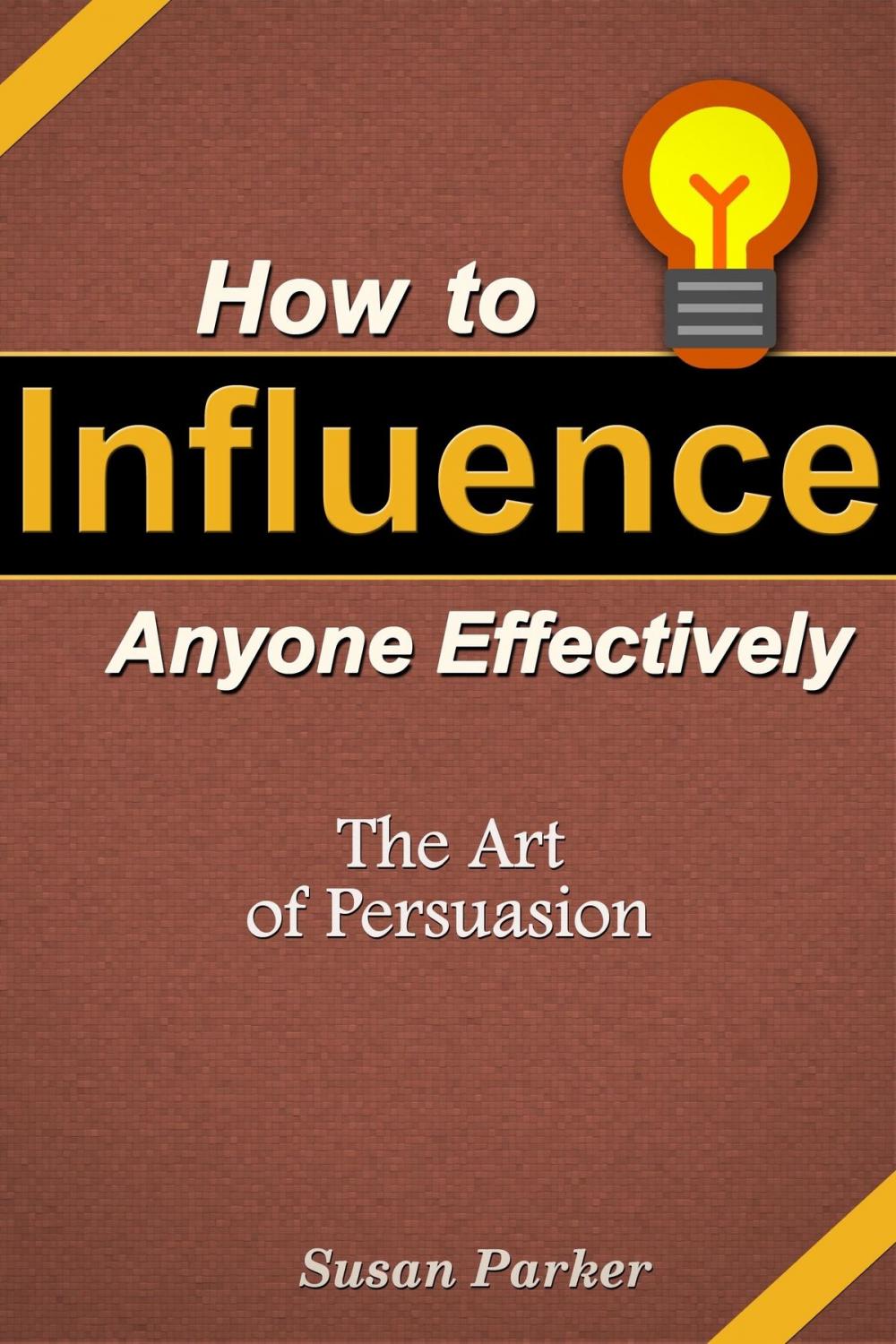 Big bigCover of How to Influence Anyone Effectively