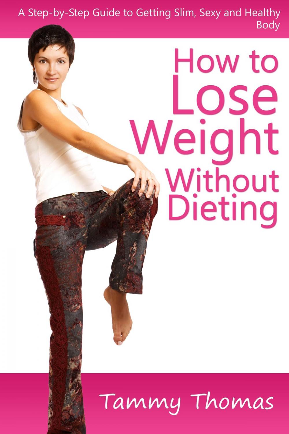 Big bigCover of How to Lose Weight Without Dieting