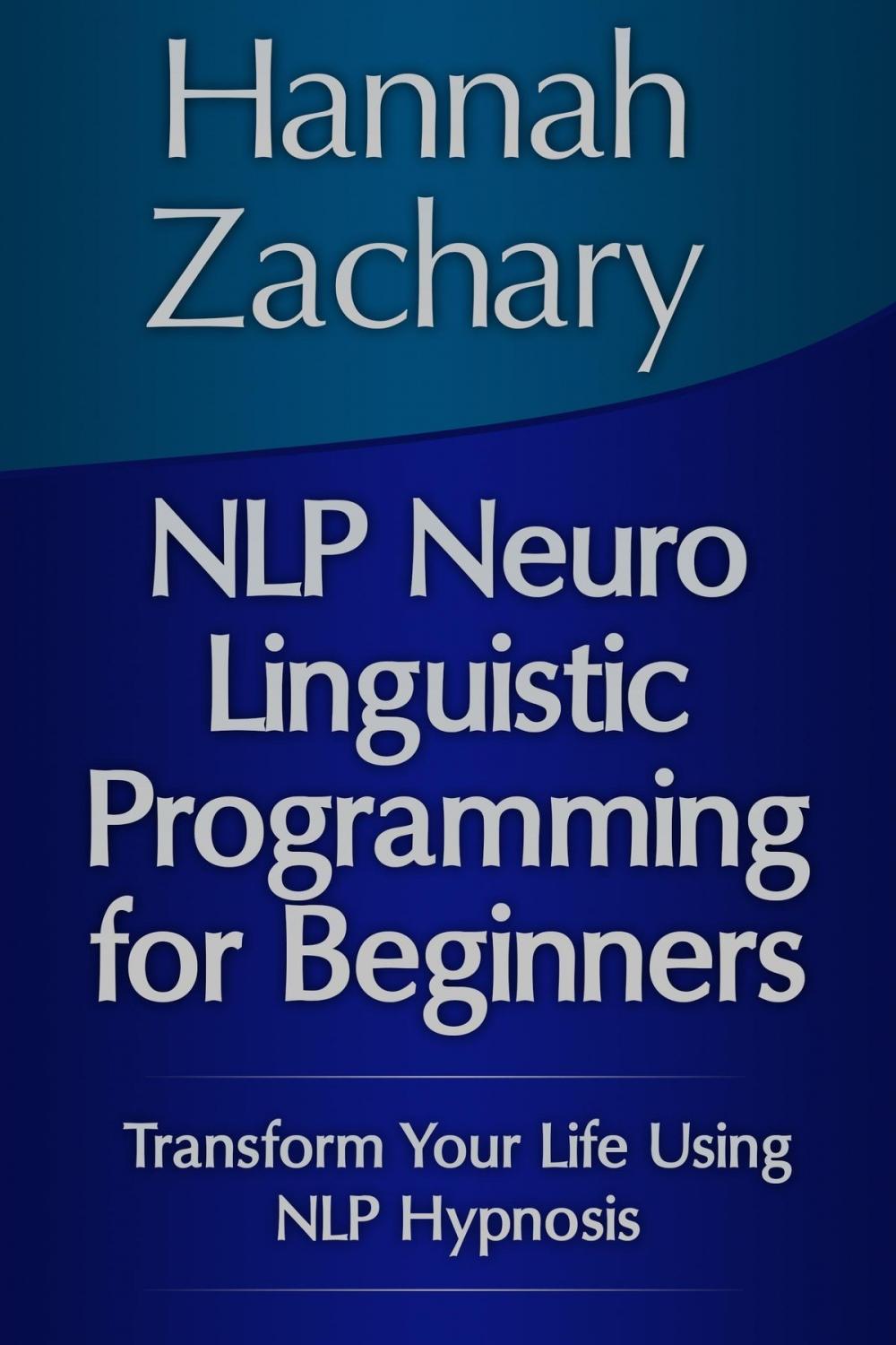 Big bigCover of NLP Neuro Linguistic Programming for Beginners