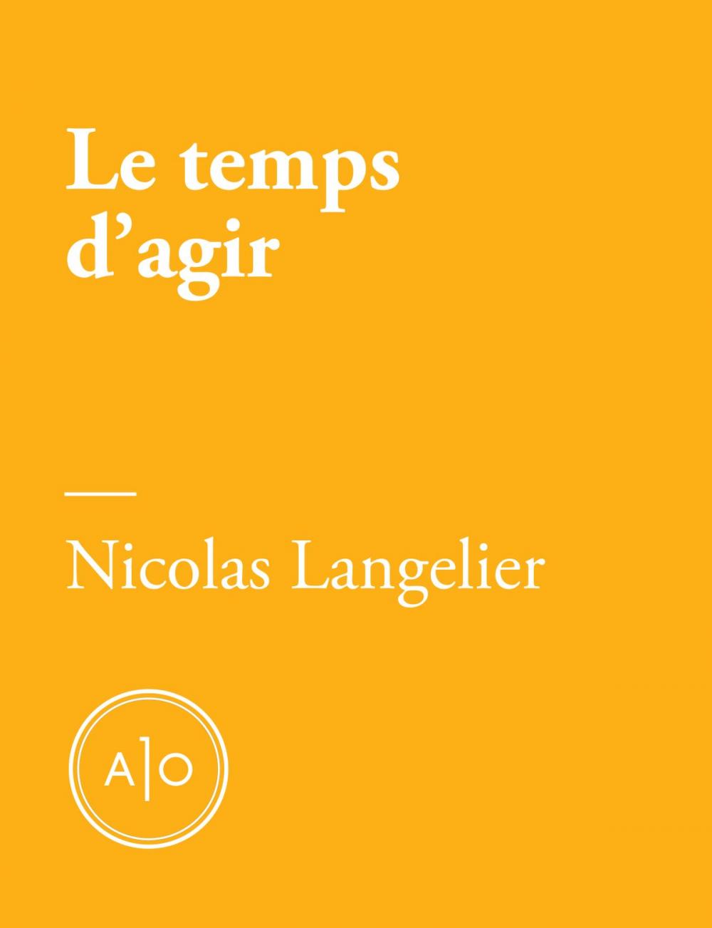 Big bigCover of Le temps d'agir