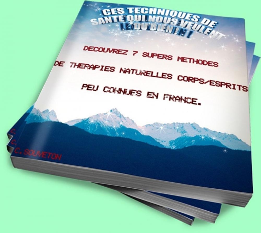 Big bigCover of DECOUVREZ 7 SUPERS METHODES DE THERAPIES NATURELLES CORPS/ESPRIT PEU CONNUES EN FRANCE.